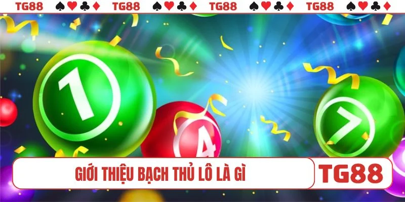 Giới thiệu bạch thủ lô là gì