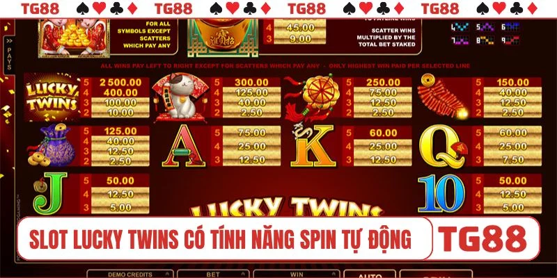 Slot Lucky Twins có tính năng spin tự động