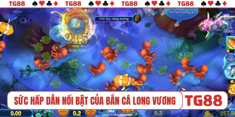 Sức hấp dẫn nổi bật của bắn cá Long Vương