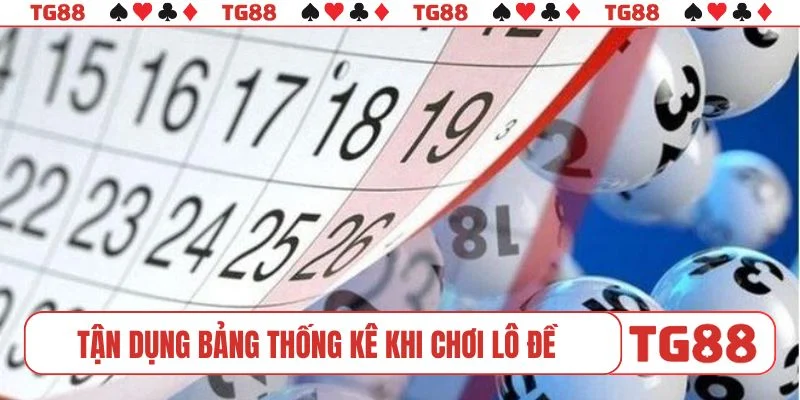 Tận dụng bảng thống kê khi chơi lô đề